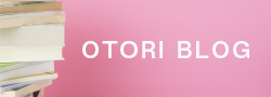 OTORI BLOG